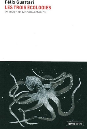 Félix Guattari Les trois écologies 1989